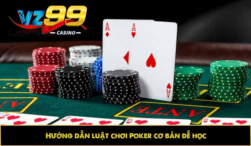 Poker - Game bài thời thượng, đáng chơi nhất khi chơi Casino 7 Hướng dẫn luật chơi Poker cơ bản dễ học