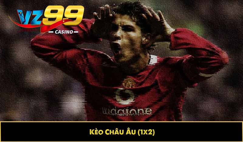 Kèo nhà cái: Bí kíp nắm vững, cá cược thể thao hiệu quả 7 Kèo Châu Âu (1×2)