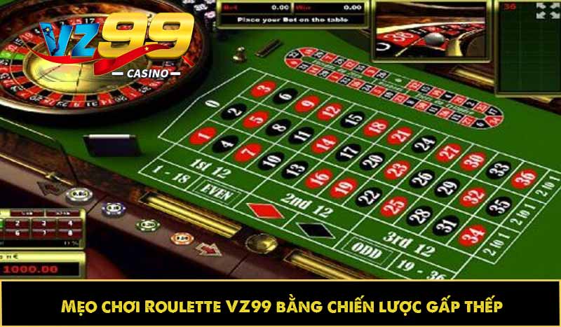 Chia Sẻ Mẹo Chơi Roulette VZ99 Giúp Bạn Chiến Thắng 8 Mẹo chơi Roulette VZ99 bằng chiến lược gấp thếp