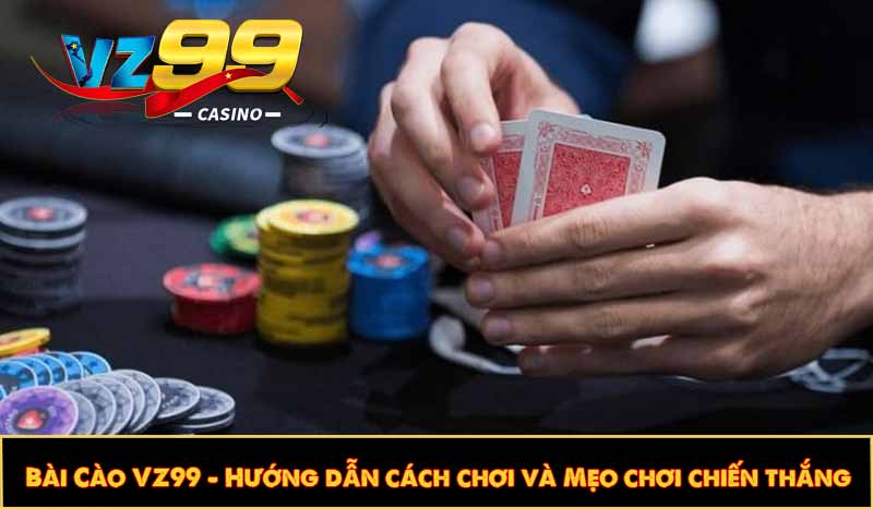 Bài Cào VZ99 - Hướng dẫn cách chơi và Mẹo chơi chiến thắng 6 Bài Cào VZ99 - Hướng dẫn cách chơi và Mẹo chơi chiến thắng
